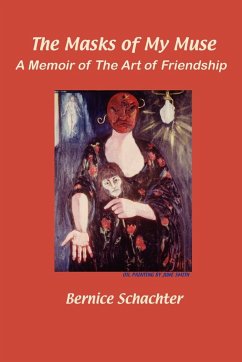 THE MASKS OF MY MUSE - Schachter, Bernice