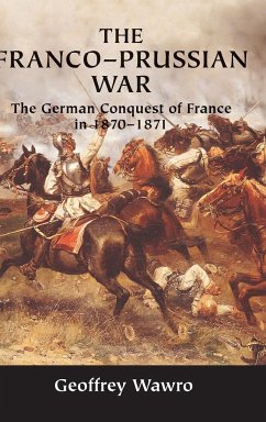 The Franco-Prussian War - Wawro, Geoffrey