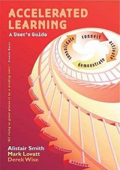 Accelerated Learning: A User's Guide - Smith, Alistair; Lovatt, Mark; Wise, Derek