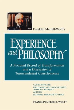 Franklin Merrell-Wolff's Experience and Philosophy - Merrell-Wolff, Franklin