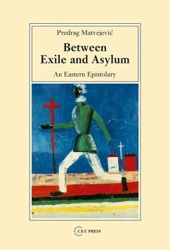 Between Exile and Asylum - Matvejevic, Predrag