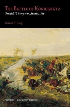 The Battle of Königgrätz - Craig, Gordon A