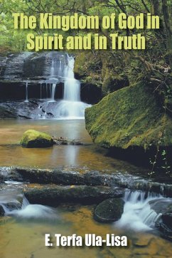 The Kingdom of God in Spirit and in Truth - Ula-Lisa, E. Terfa