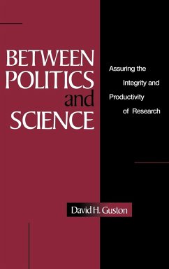 Between Politics and Science - Guston, David H.; David H., Guston