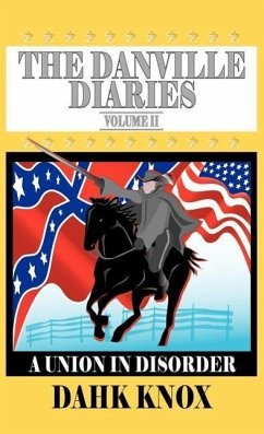 The Danville Diaries, Volume 2 - Knox, Warren B. Dahk