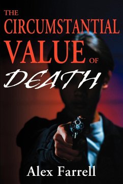 The Circumstantial Value of Death - Farrell, Alex