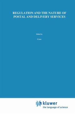 Regulation and the Nature of Postal and Delivery Services - Crew, Michael A. / Kleindorfer, Paul R. (Hgg.)