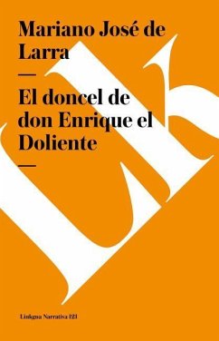 El Doncel de Don Enrique El Doliente - Larra, Mariano José De