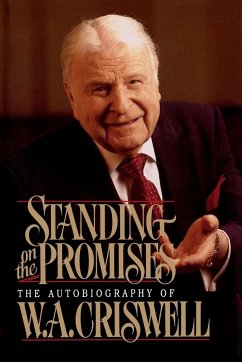 Standing on the Promises - Criswell, W. A.