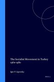 The Socialist Movement in Turkey 1960-1980