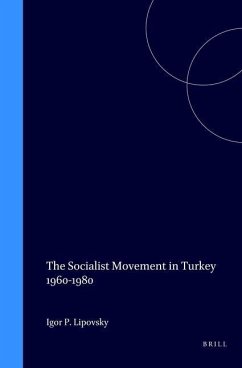 The Socialist Movement in Turkey 1960-1980 - Lipovsky