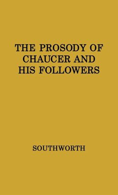 The Prosody of Chaucer and His Followers - Southworth, James Granville; Unknown; Blackwell, Basil