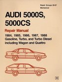 Audi 5000s, 5000cs Repair Manual--1984-1988: Gasoline, Turbo, and Turbo Diesel, Including Wagon and Quattro
