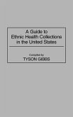 A Guide to Ethnic Health Collections in the United States