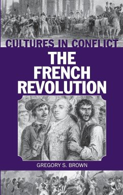 Cultures in Conflict--The French Revolution - Brown, Gregory
