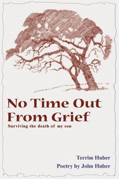 No Time Out from Grief - Huber, Terri; Huber, John