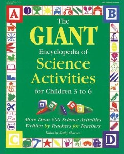The Giant Encyclopedia of Science Activities for Children: Over 600 Favorite Science Activities Created by Teachers for Teachers - Charner, Kathy