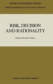 Risk, Decision and Rationality