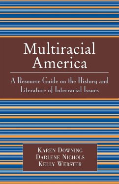 Multiracial America - Downing, Karen; Nichols, Darlene; Webster, Kelly
