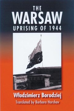 The Warsaw Uprising of 1944 - Borodziej, Wlodzimierz