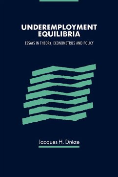 Underemployment Equilibria - Dreze, Jacques H.; Ze, Jacques