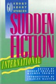 Sudden Fiction International: 60 Short-Short Stories