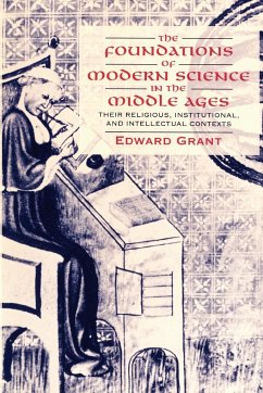 The Foundations of Modern Science in the Middle Ages - Grant, Edward