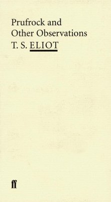 Prufrock and Other Observations - Eliot, T. S.