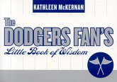 The Dodgers Fan's Little Book of Wisdom
