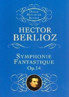 Symphonie Fantastique, Op. 14 (Episode in the Life of an Artist) - Berlioz, Hector