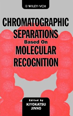 Chromatographic Separations Based on Molecular Recognition - Jinno, Kiyokatsu