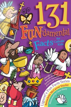 131 Fun-Damental Facts for Catholic Kids - Synder, Bernadette