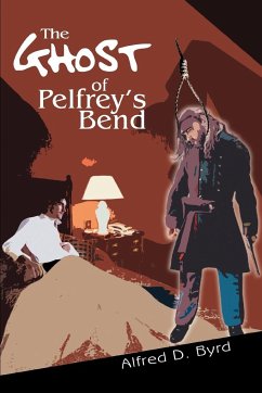 The Ghost of Pelfrey's Bend - Byrd, Alfred D.