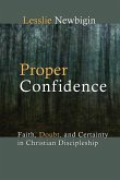 Proper Confidence: Faith, Doubt, and Certainty in Christian Discipleship
