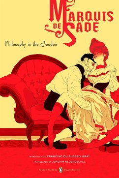 Philosophy in the Boudoir: Or, the Immoral Mentors (Penguin Classics Deluxe Edition) - de Sade, Marquis