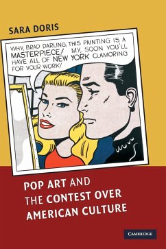 Pop Art and the Contest over American Culture - Doris, Sara