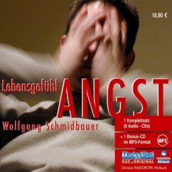 Lebensgefühl Angst, 6 Audio-CDs u. 1 MP3-CD - Schmidbauer, Wolfgang