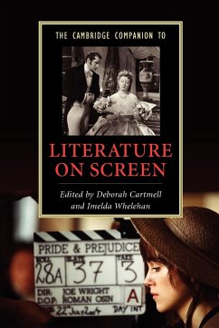 The Cambridge Companion to Literature on Screen - Cartmell, Deborah / Whelehan, Imelda (eds.)