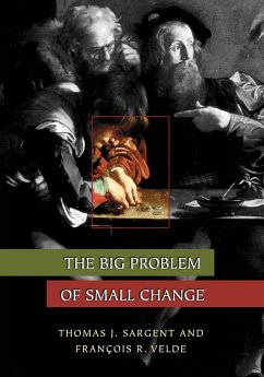 The Big Problem of Small Change - Sargent, Thomas J.; Velde, François R.