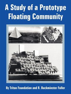 Study of a Prototype Floating Community, A - Triton Foundation; Fuller, R. Buckminster