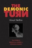 The Demonic Turn: The Power of Religion to Inspire of Restrain Violence