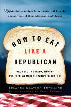 How to Eat Like a Republican - Townsend, Susanne Grayson