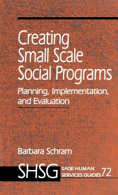 Creating Small Scale Social Programs - Schram, Barbara