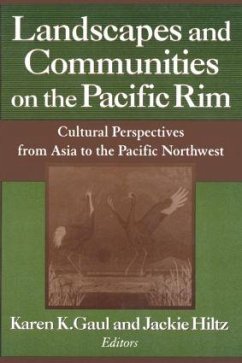 Landscapes and Communities on the Pacific Rim - Gaul, Karen K; Hiltz, Jackie