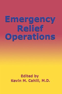 Emergency Relief Operations - Cahill, M. D. Kevin M.