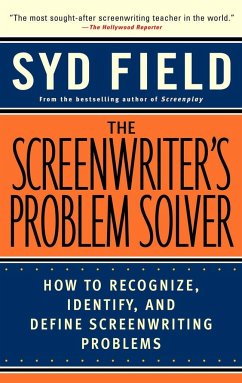 The Screenwriter's Problem Solver: How to Recognize, Identify, and Define Screenwriting Problems - Field, Syd