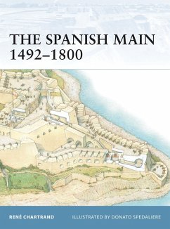 The Spanish Main 1492-1800 - Chartrand, René
