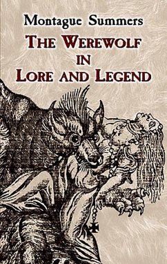 The Werewolf in Lore and Legend - Summers, Montague