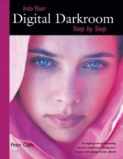 Into Your Digital Darkroom Step by Step - Cope, Peter