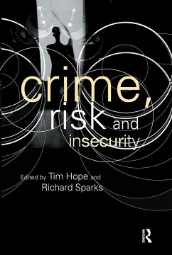 Crime, Risk and Insecurity - Hope, Tim; Sparks, Richard